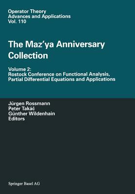 The Maz'ya Anniversary Collection: Volume 1: On Maz'ya's Work in Functional Analysis, Partial Differential Equations and Applications by 