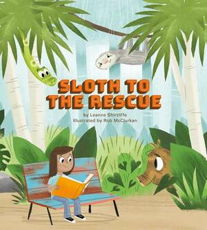 Sloth to the Rescue by Leanne Shirtliffe