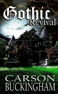 Gothic Revival by Carson Buckingham