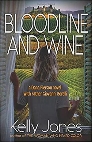 Bloodline and Wine by Kelly Jones