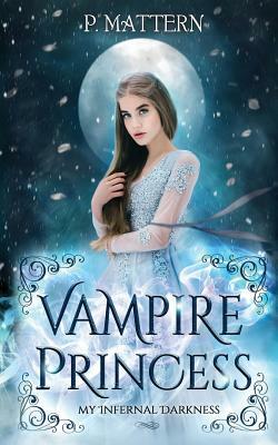 The Vampire Princess by P. Mattern