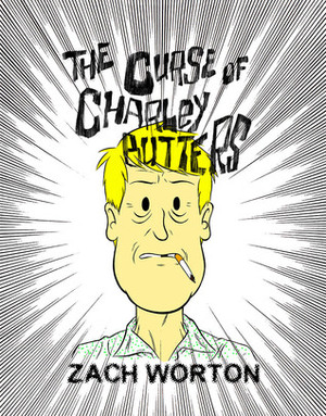The Curse of Charley Butters by Zach Worton