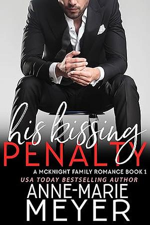 His Kissing Penalty by Lucy McConnell, Anne-Marie Meyer