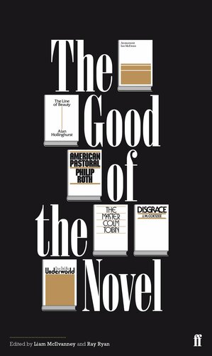 The Good of the Novel by Liam McIlvanney