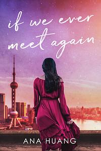 If We Ever Meet Again by Ana Huang