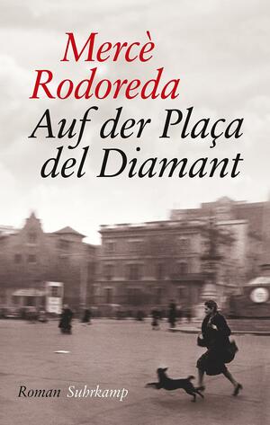 Auf der Plaça del Diamant - Roman by Mercè Rodoreda