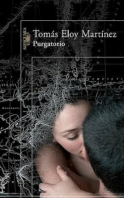 Purgatorio by Tomás Eloy Martínez
