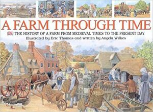 A Farm Through Time by Angela Wilkes