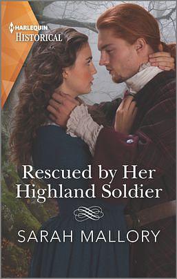 Rescued by Her Highland Soldier: A Historical Romance Award Winning Author by Sarah Mallory, Sarah Mallory
