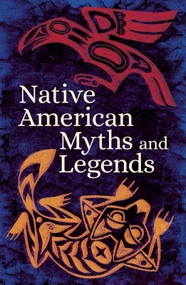 Native American Myths & Legends by Various