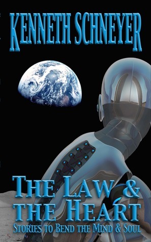 The Law & the Heart: by Liz Argall, Kenneth Schneyer, Gareth D. Jones