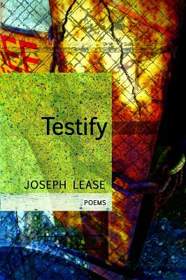Testify by Joseph Lease