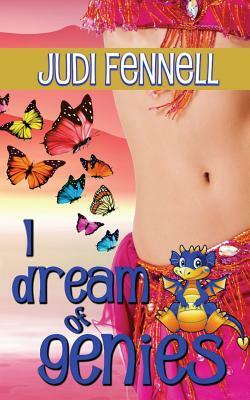 I Dream of Genies by Judi Fennell