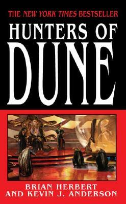 Hunters of Dune by Brian Herbert, Kevin J. Anderson