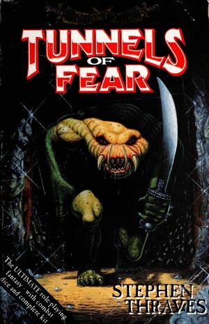 Tunnels of Fear by Stephen Thraves