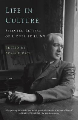 Life in Culture: Selected Letters of Lionel Trilling by Lionel Trilling