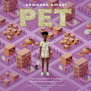 Pet by Akwaeke Emezi