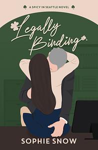 Legally Binding by Sophie Snow