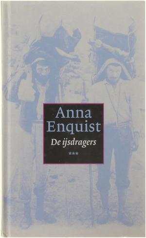 De ijsdragers by Anna Enquist