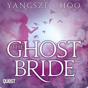 The Ghost Bride by Yangsze Choo