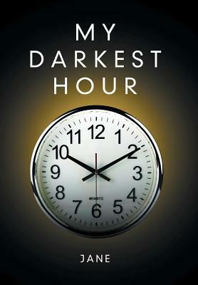 My Darkest Hour by Jane