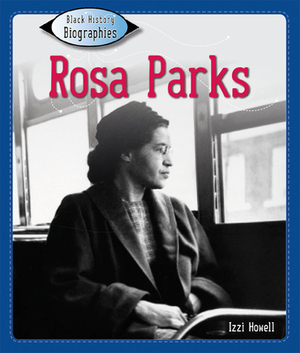 Rosa Parks by Izzi Howell