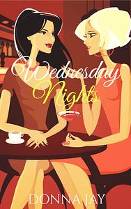 Wednesday Nights by Donna Jay