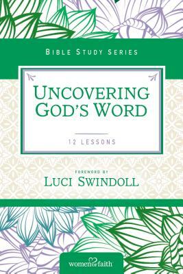 Uncovering God's Word by Women of Faith