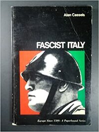 Fascist Italy by Alan Cassels