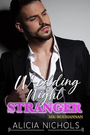 Wedding Night Stranger by Alicia Nichols