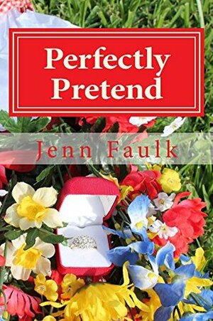 Perfectly Pretend by Jenn Faulk