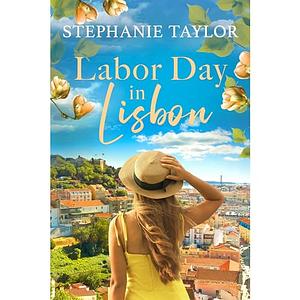 Labor Day in Lisbon: The Holiday Adventure Club Book Six by Stephanie Taylor