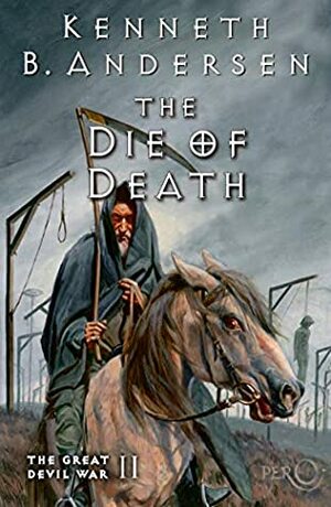 The Die of Death by Kenneth Bøgh Andersen, Kenneth B. Andersen