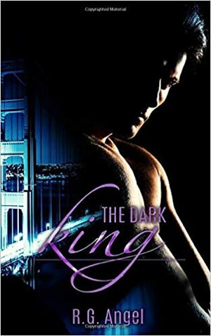 The Dark King by R.G. Angel