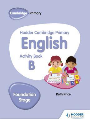 Hodder Cambridge Primary English Activity Book B Foundation Stage by Gill Budgell