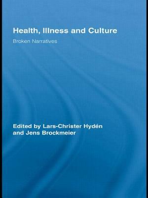 Health, Illness and Culture: Broken Narratives by 
