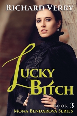 Lucky Bitch by Richard Verry