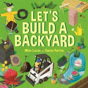 Let's Build a Backyard by Mike Lucas