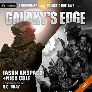 Galaxy's Edge, Part I: Legionnaire by Nick Cole, Jason Anspach