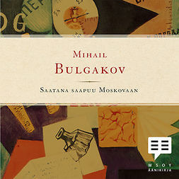 Saatana saapuu Moskovaan by Mikhail Bulgakov