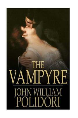 The Vampyre, A Tale by John William Polidori