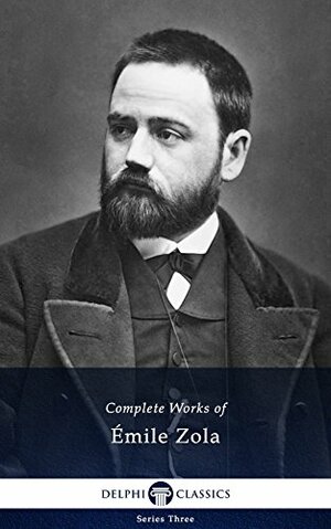 Complete Works of Émile Zola by Émile Zola