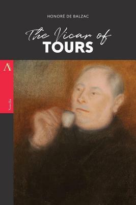 The Vicar of Tours by Honoré de Balzac