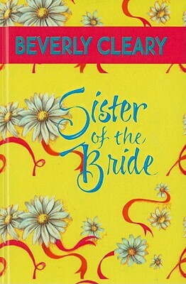 Sister of the Bride by Beverly Cleary