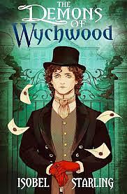 The Demons of Wychwood by Isobel Starling