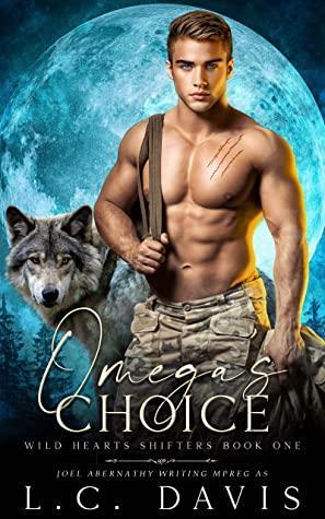 Omega's Choice (Wild Hearts Shifters #1) by L.C. Davis, Joel Abernathy