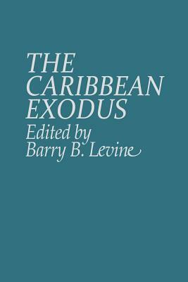 The Caribbean Exodus by Barry Levine