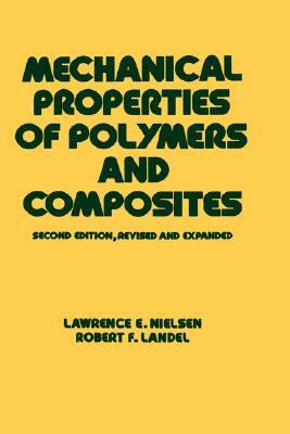 Mechanical Properties of Polymers and Composites, Second Edition by Nielson, Lawrence E. Nielsen, Paul Nielsen