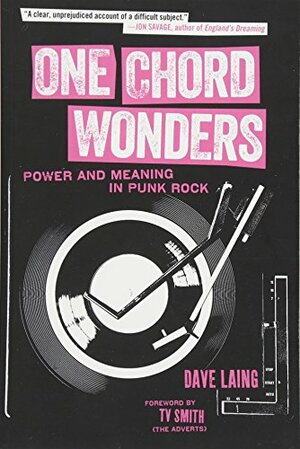 One Chord Wonders: Power and Meaning in Punk Rock by T.V. Smith, Dave Laing