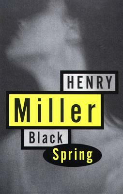 Black Spring by Henry Miller